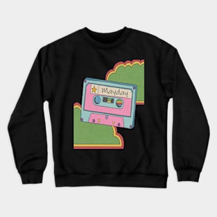 vintage cassette tape Mayday Crewneck Sweatshirt